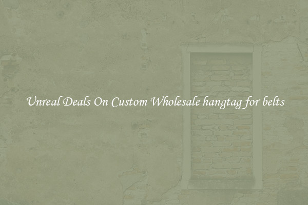 Unreal Deals On Custom Wholesale hangtag for belts