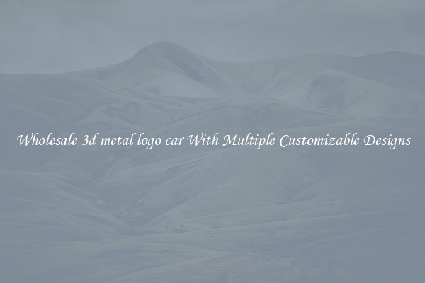 Wholesale 3d metal logo car With Multiple Customizable Designs