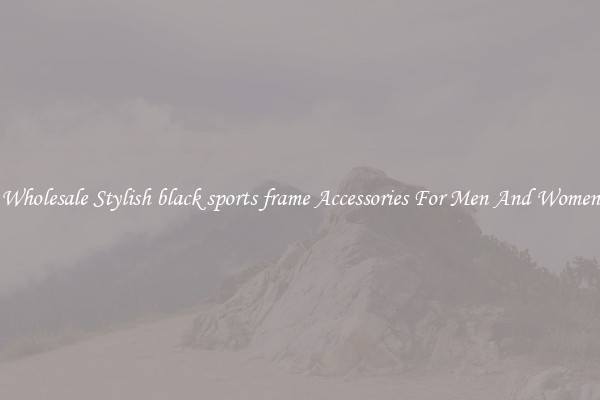 Wholesale Stylish black sports frame Accessories For Men And Women