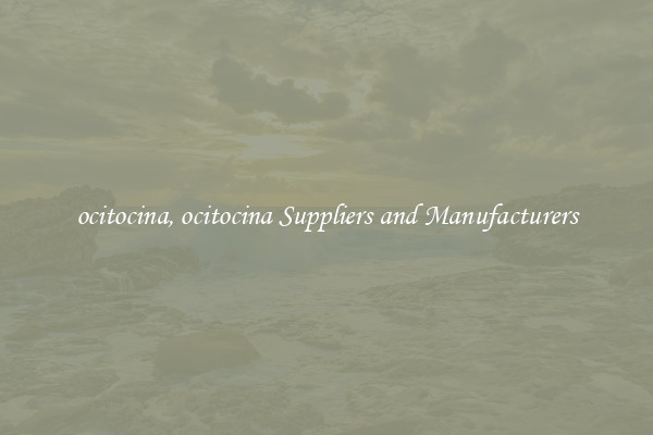ocitocina, ocitocina Suppliers and Manufacturers