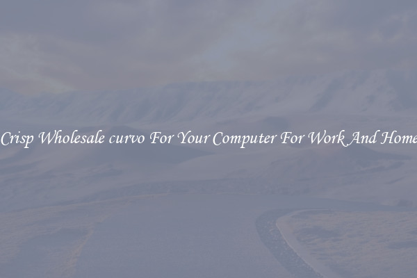 Crisp Wholesale curvo For Your Computer For Work And Home
