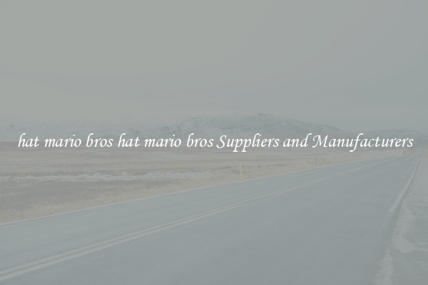 hat mario bros hat mario bros Suppliers and Manufacturers