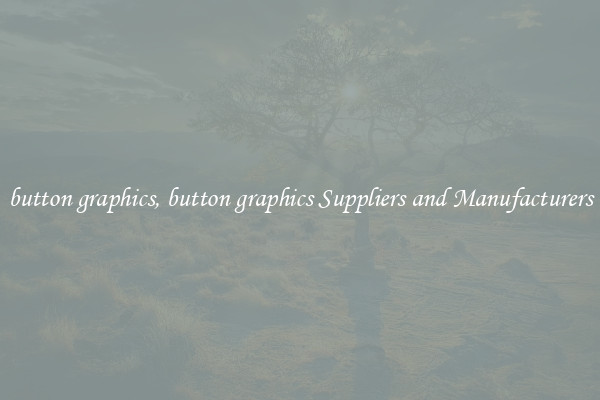 button graphics, button graphics Suppliers and Manufacturers