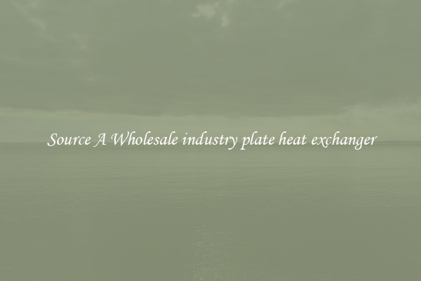 Source A Wholesale industry plate heat exchanger